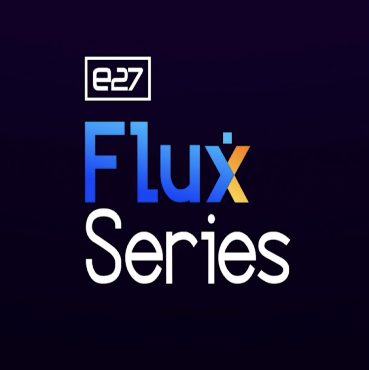 e27 Flux Series